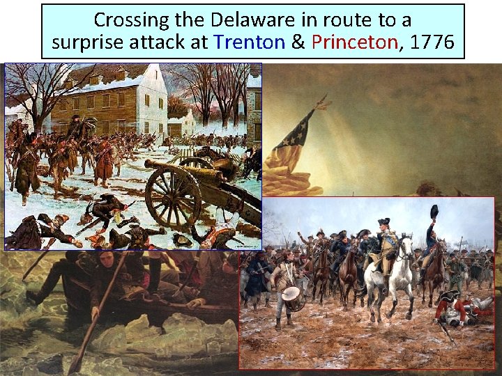 Crossing the Delaware in route to a surprise attack at Trenton & Princeton, 1776
