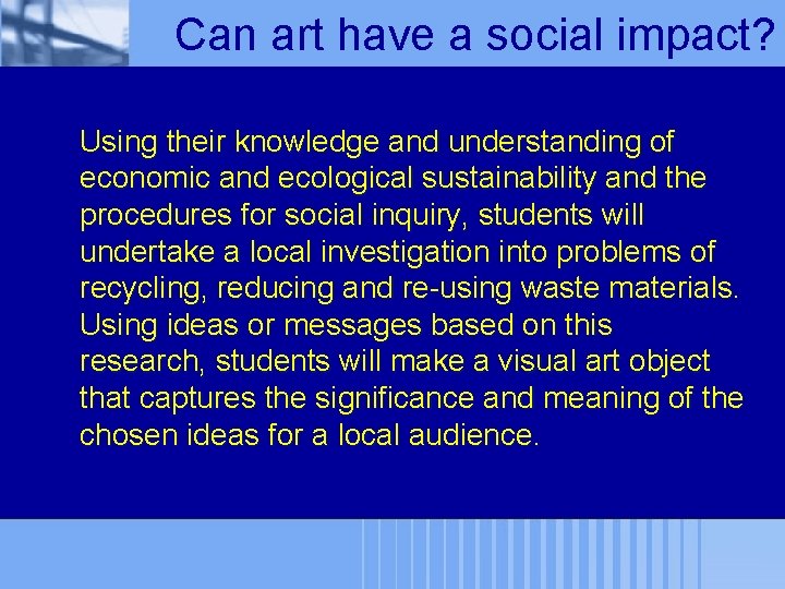 Can art have a social impact? Using their knowledge and understanding of economic and