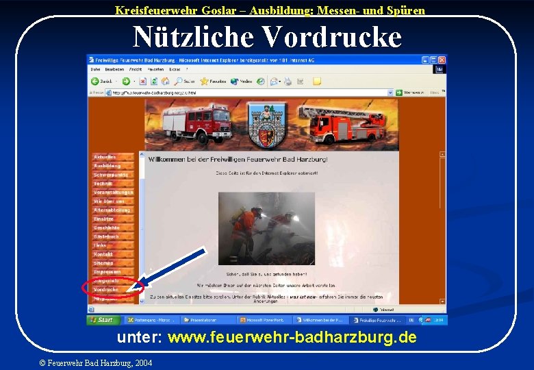 Kreisfeuerwehr Goslar – Ausbildung: Messen- und Spüren Nützliche Vordrucke unter: www. feuerwehr-badharzburg. de ©