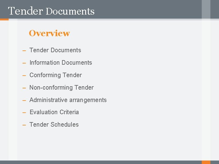 Tender Documents Overview – Tender Documents – Information Documents – Conforming Tender – Non-conforming