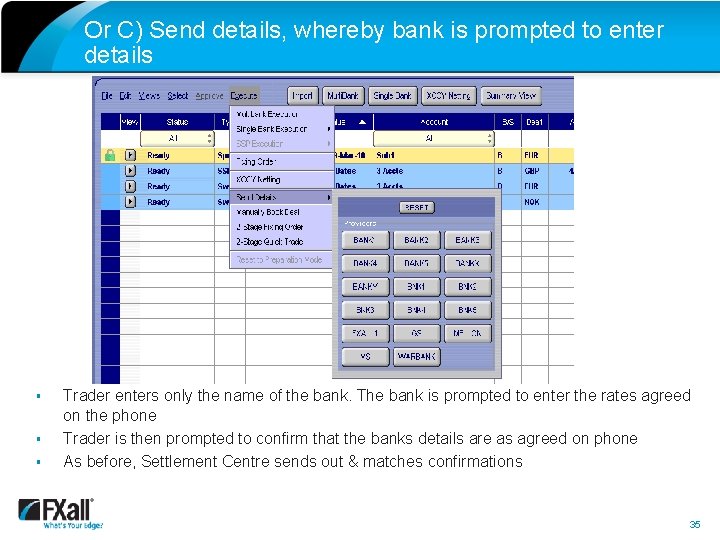 Or C) Send details, whereby bank is prompted to enter details § § §