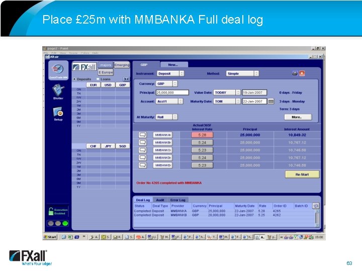 Place £ 25 m with MMBANKA Full deal log 63 