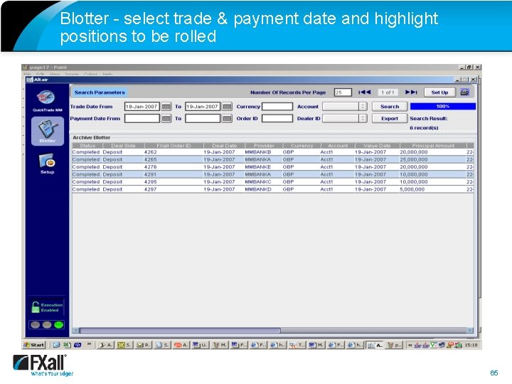 Blotter - select trade & payment date and highlight positions to be rolled 65