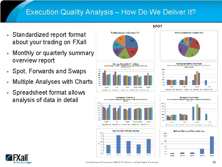 Execution Quality Analysis – How Do We Deliver It? § Standardized report format about