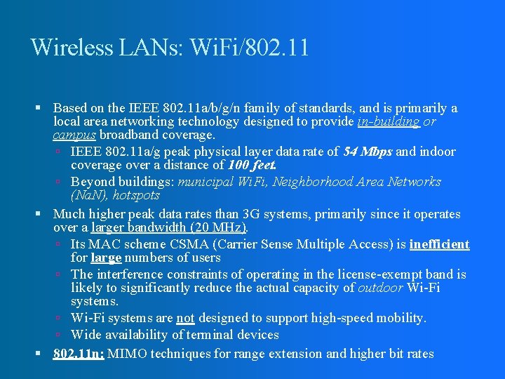 Wireless LANs: Wi. Fi/802. 11 Based on the IEEE 802. 11 a/b/g/n family of Wireless LANs: Wi. Fi/802. 11 Based on the IEEE 802. 11 a/b/g/n family of