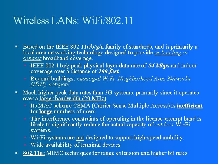 Wireless LANs: Wi. Fi/802. 11 Based on the IEEE 802. 11 a/b/g/n family of