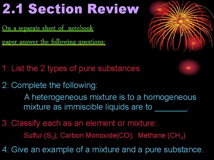 2. 1 Section Review On a separate sheet of notebook paper answer the following