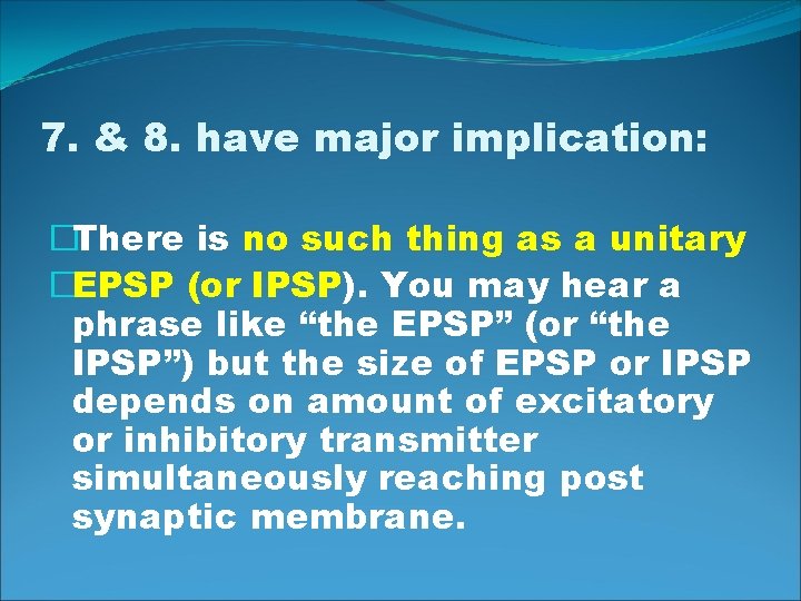 7. & 8. have major implication: �There is no such thing as a unitary