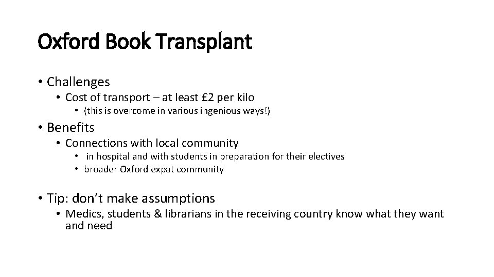 Oxford Book Transplant • Challenges • Cost of transport – at least £ 2