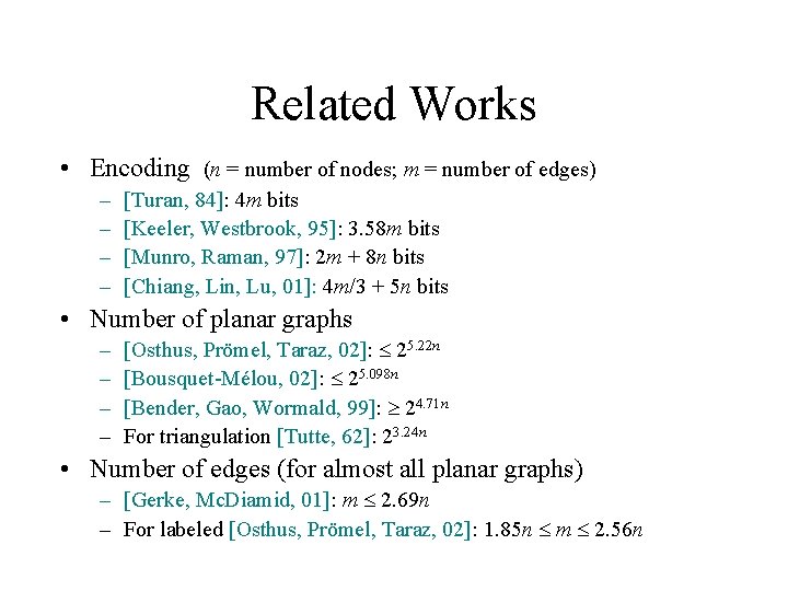 Related Works • Encoding (n = number of nodes; m = number of edges)