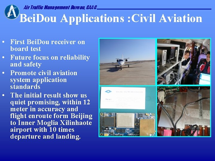 Air Traffic Management Bureau, CAAC Bei. Dou Applications : Civil Aviation • First Bei.