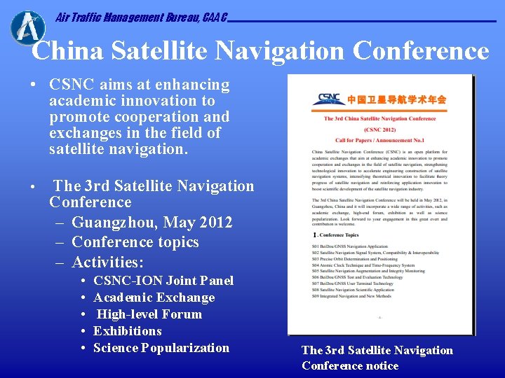 Air Traffic Management Bureau, CAAC China Satellite Navigation Conference • CSNC aims at enhancing