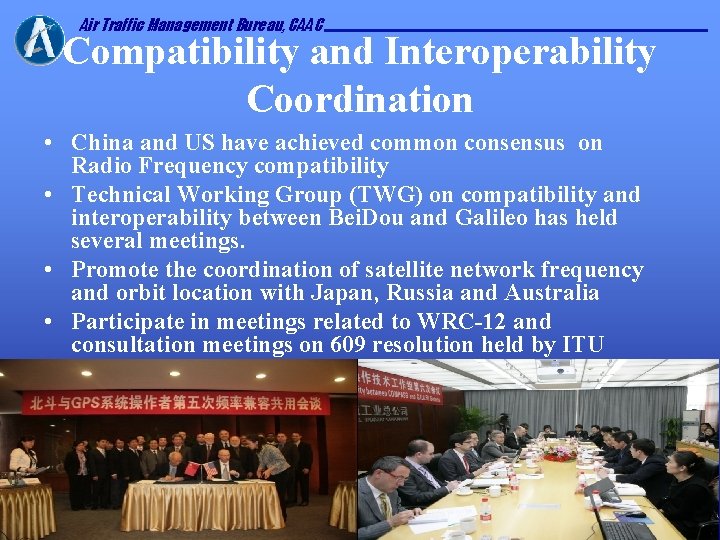 Air Traffic Management Bureau, CAAC Compatibility and Interoperability Coordination • China and US have