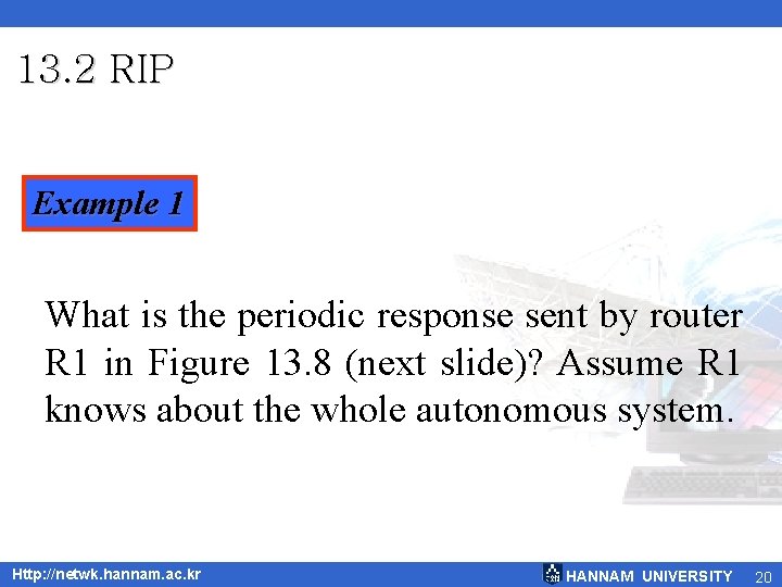 13. 2 RIP Example 1 What is the periodic response sent by router R