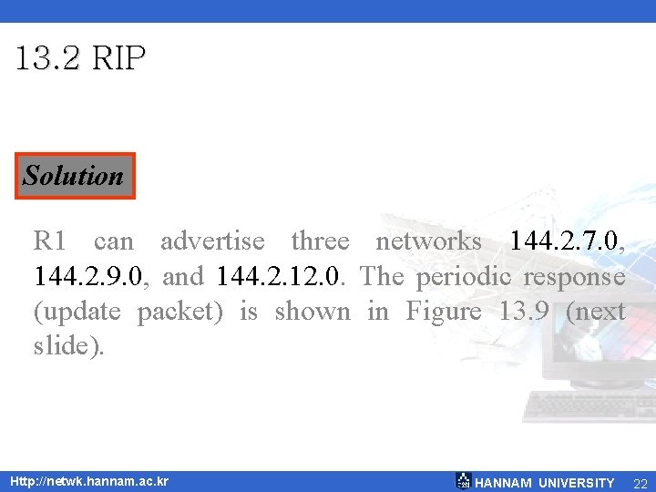 13. 2 RIP Solution R 1 can advertise three networks 144. 2. 7. 0,