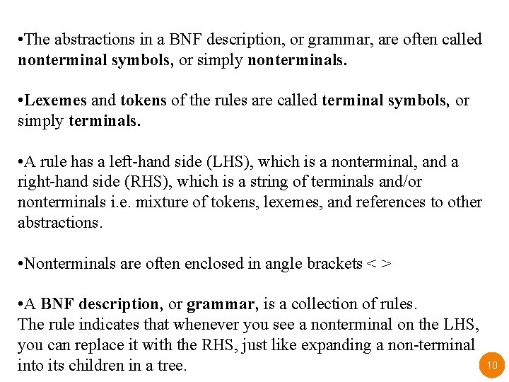  • The abstractions in a BNF description, or grammar, are often called nonterminal