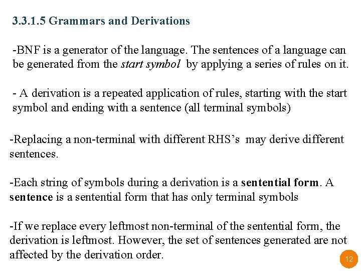 3. 3. 1. 5 Grammars and Derivations -BNF is a generator of the language.