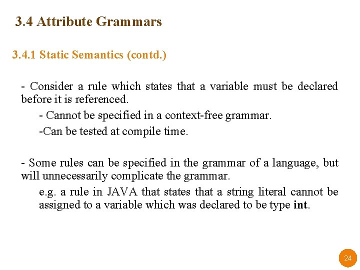 3. 4 Attribute Grammars 3. 4. 1 Static Semantics (contd. ) - Consider a