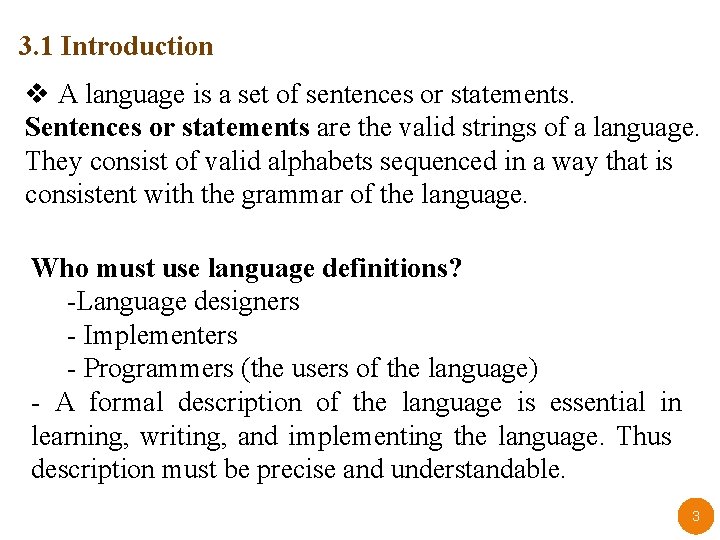 3. 1 Introduction v A language is a set of sentences or statements. Sentences