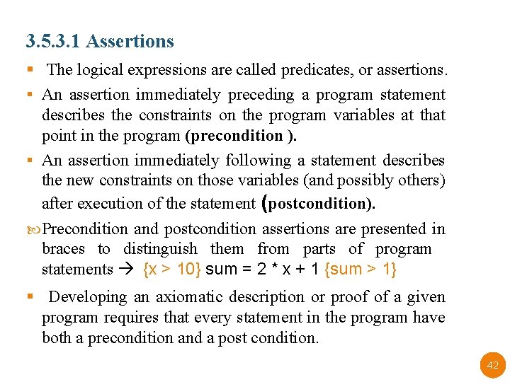 3. 5. 3. 1 Assertions § The logical expressions are called predicates, or assertions.