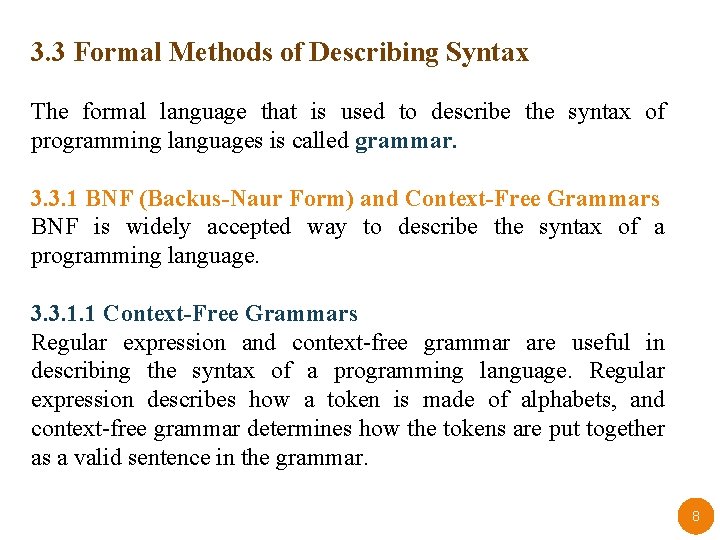 3. 3 Formal Methods of Describing Syntax The formal language that is used to