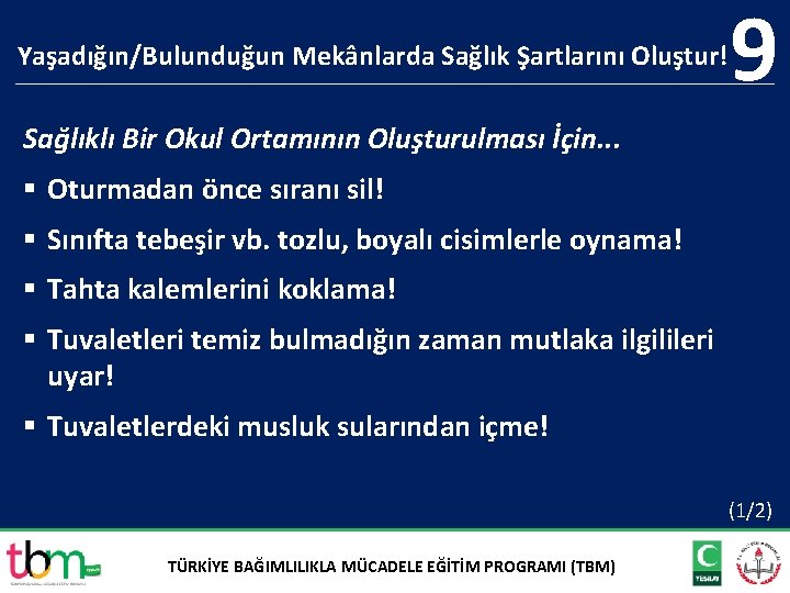 Yaşadığın/Bulunduğun Mekânlarda Sağlık Şartlarını Oluştur! 9 Sağlıklı Bir Okul Ortamının Oluşturulması İçin. . .