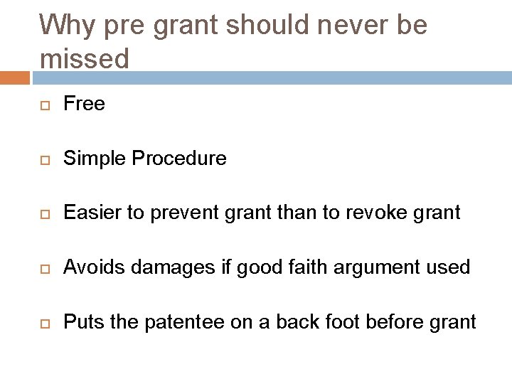 Why pre grant should never be missed Free Simple Procedure Easier to prevent grant