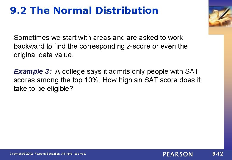 9. 2 The Normal Distribution Sometimes we start with areas and are asked to