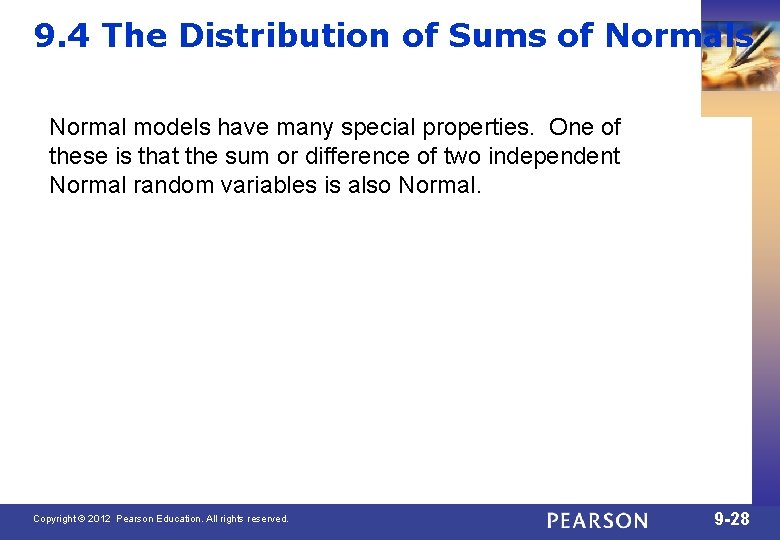 9. 4 The Distribution of Sums of Normals Normal models have many special properties.