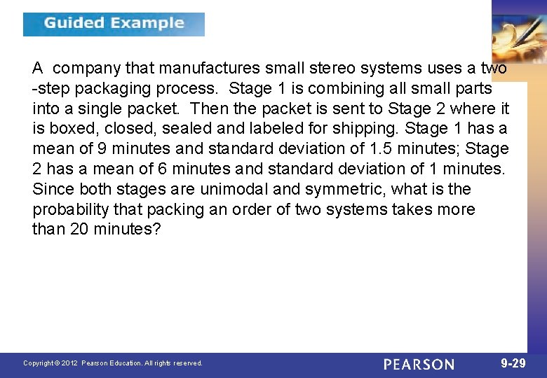 9. 4 A company that manufactures small stereo systems uses a two -step packaging