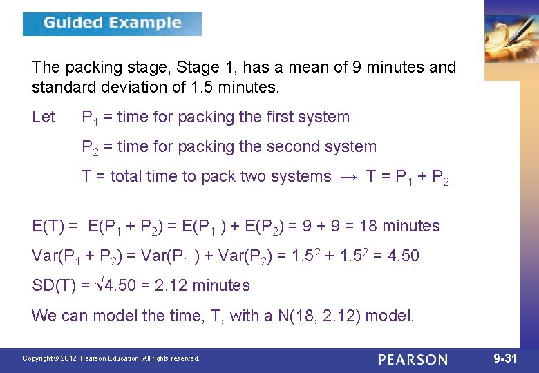 9. 4 The packing stage, Stage 1, has a mean of 9 minutes and