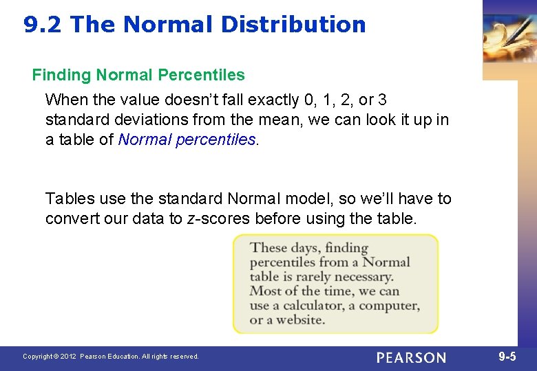 9. 2 The Normal Distribution Finding Normal Percentiles When the value doesn’t fall exactly