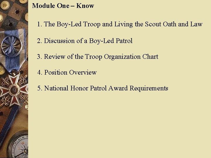 Module One – Know 1. The Boy-Led Troop and Living the Scout Oath and