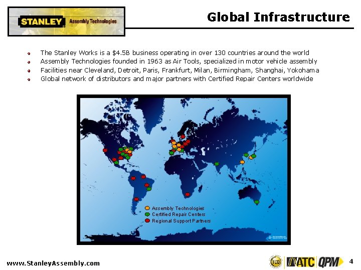 Global Infrastructure The Stanley Works is a $4. 5 B business operating in over