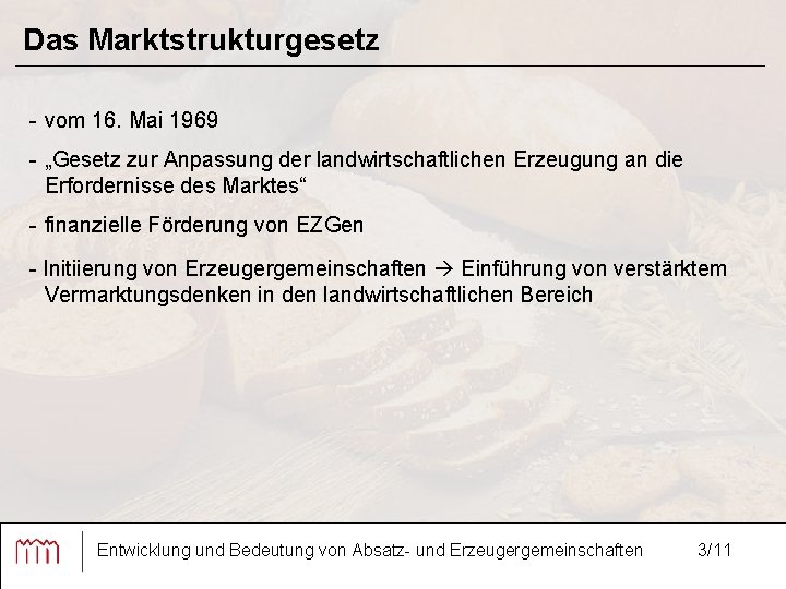 Das Marktstrukturgesetz - vom 16. Mai 1969 - „Gesetz zur Anpassung der landwirtschaftlichen Erzeugung