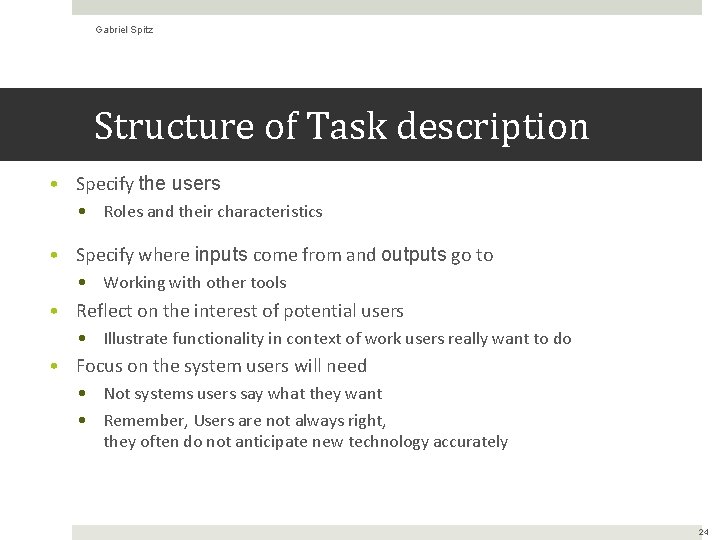 Gabriel Spitz Structure of Task description • Specify the users • Roles and their