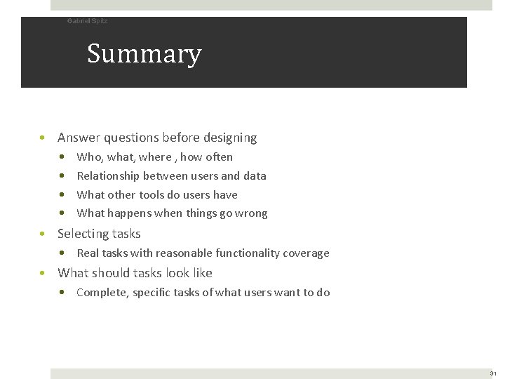 Gabriel Spitz Summary • Answer questions before designing • • Who, what, where ,