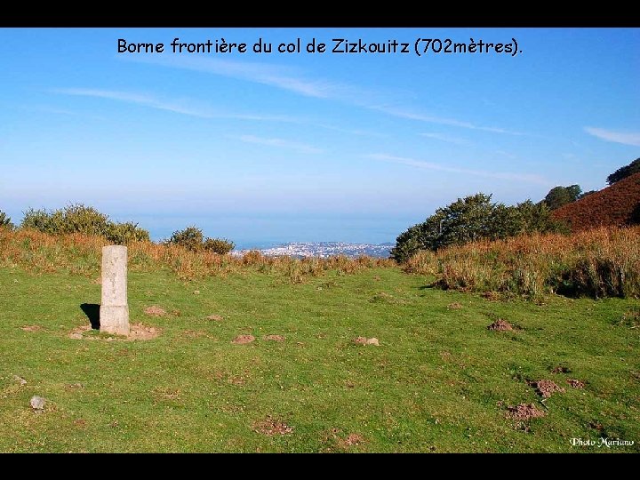 Borne frontière du col de Zizkouitz (702 mètres). 