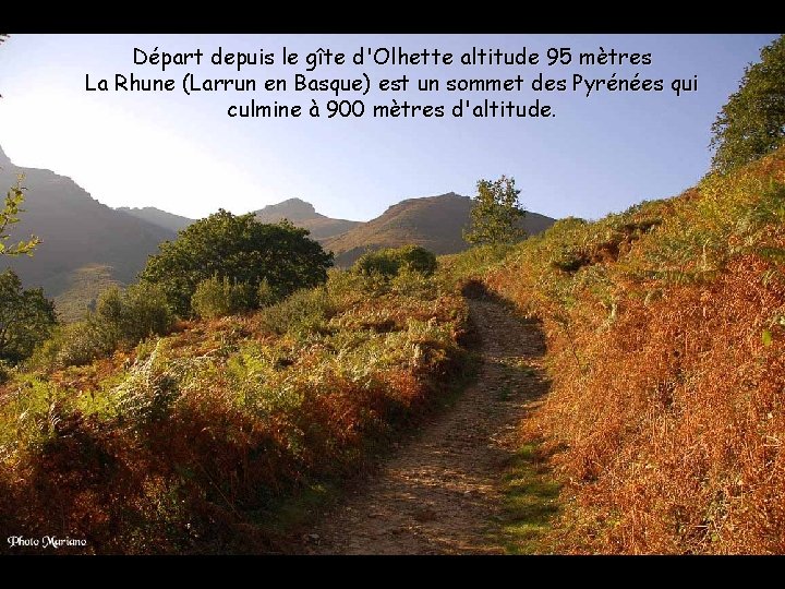 Départ depuis le gîte d'Olhette altitude 95 mètres La Rhune (Larrun en Basque) est