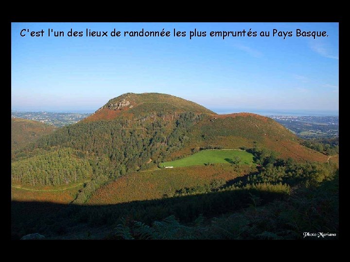 C'est l'un des lieux de randonnée les plus empruntés au Pays Basque. 