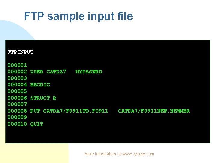 FTP sample input file FTPINPUT 000001 000002 000003 000004 000005 000006 000007 000008 000009