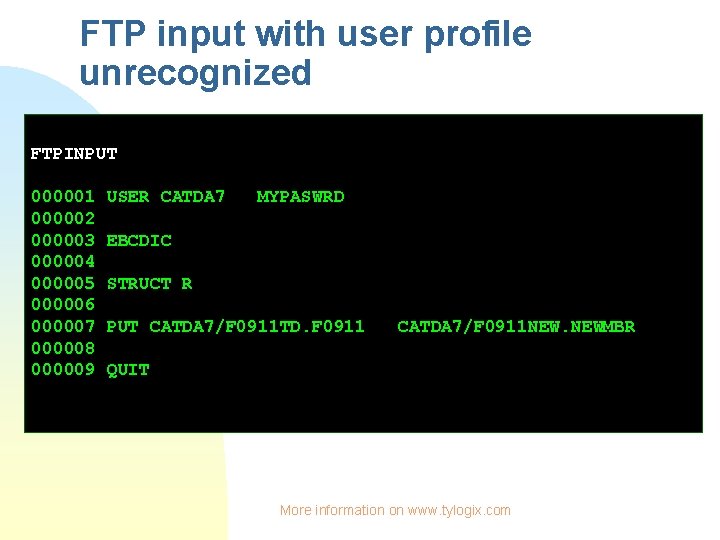 FTP input with user profile unrecognized FTPINPUT 000001 000002 000003 000004 000005 000006 000007
