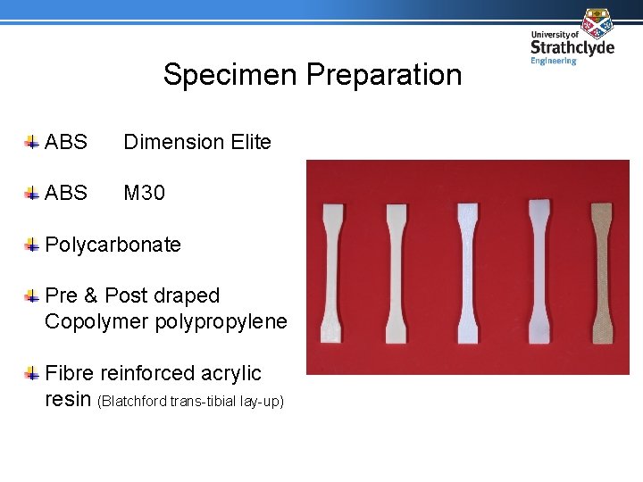 Specimen Preparation ABS Dimension Elite ABS M 30 Polycarbonate Pre & Post draped Copolymer