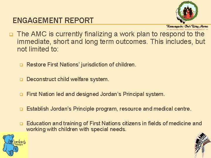ENGAGEMENT REPORT q The AMC is currently finalizing a work plan to respond to