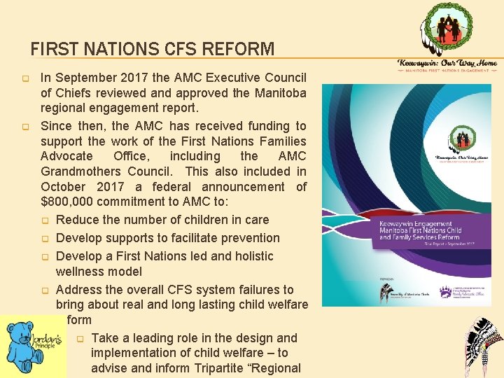 FIRST NATIONS CFS REFORM q q In September 2017 the AMC Executive Council of