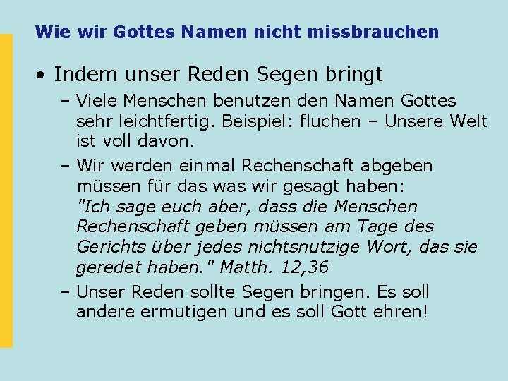 Wie wir Gottes Namen nicht missbrauchen • Indem unser Reden Segen bringt – Viele Wie wir Gottes Namen nicht missbrauchen • Indem unser Reden Segen bringt – Viele