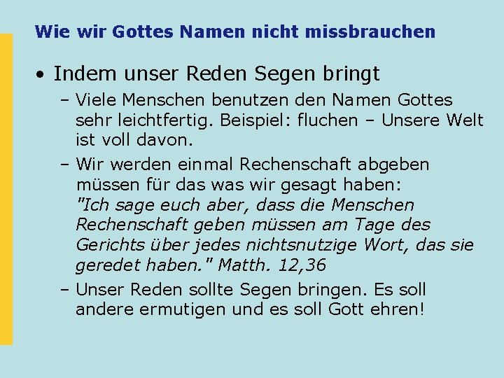 Wie wir Gottes Namen nicht missbrauchen • Indem unser Reden Segen bringt – Viele