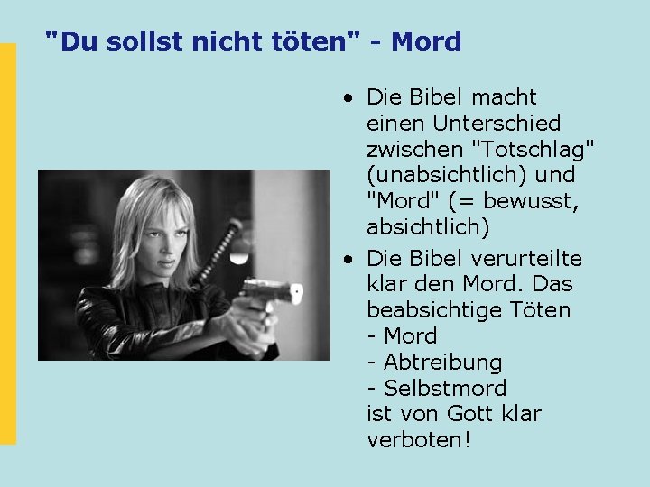 "Du sollst nicht töten" - Mord • Die Bibel macht einen Unterschied zwischen "Totschlag" "Du sollst nicht töten" - Mord • Die Bibel macht einen Unterschied zwischen "Totschlag"