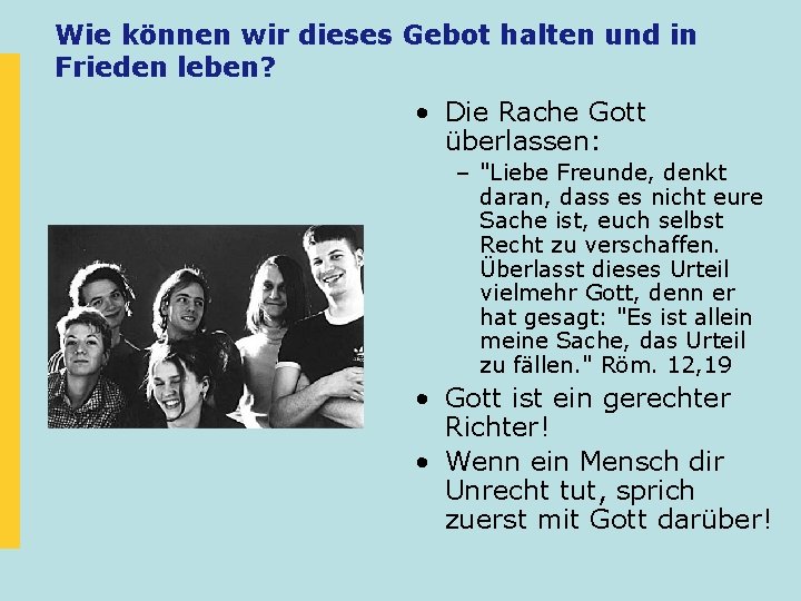 Wie können wir dieses Gebot halten und in Frieden leben? • Die Rache Gott Wie können wir dieses Gebot halten und in Frieden leben? • Die Rache Gott