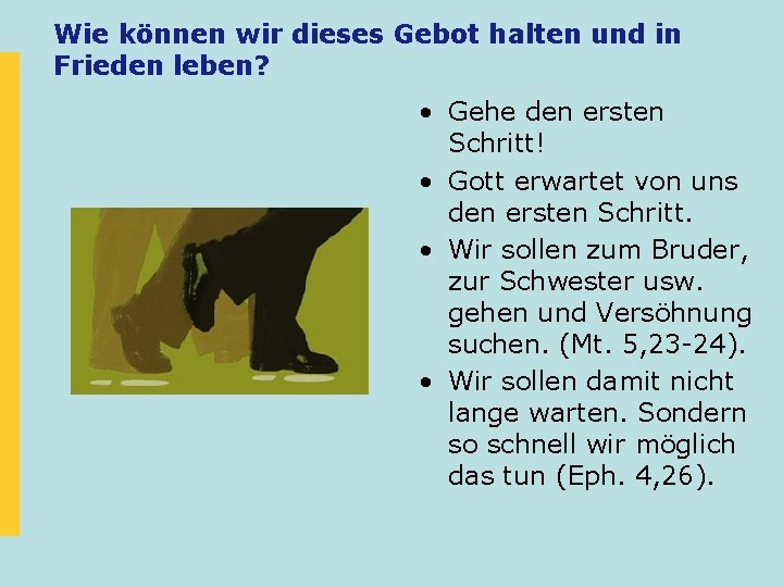 Wie können wir dieses Gebot halten und in Frieden leben? • Gehe den ersten Wie können wir dieses Gebot halten und in Frieden leben? • Gehe den ersten